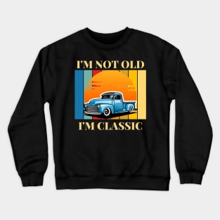 I’m not old but I’m classic car Crewneck Sweatshirt